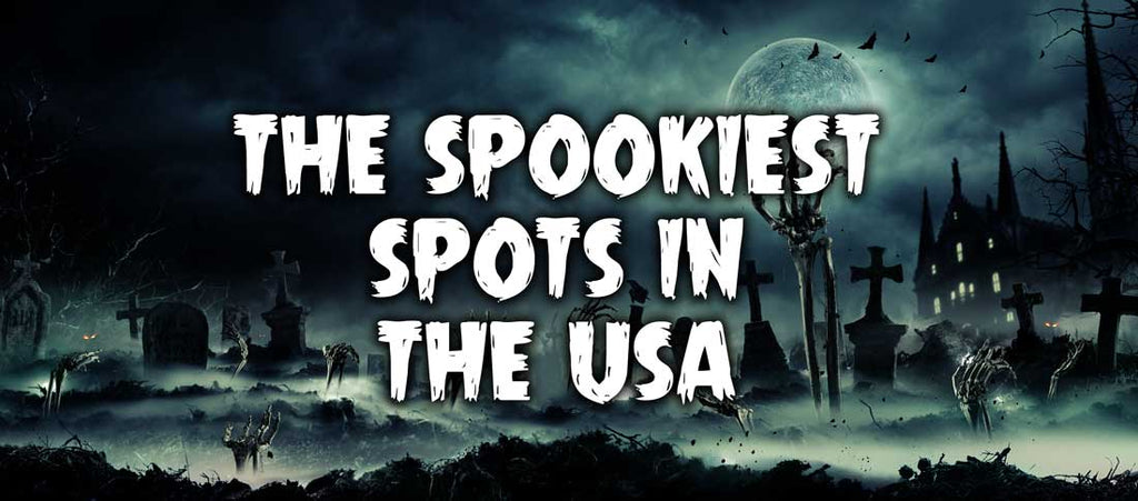 The Spookiest Spots In the USA